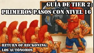 Guía de Tier 2 para nuevos jugadores. Return of Reckoning en español. LOS AUTÓNOMOS