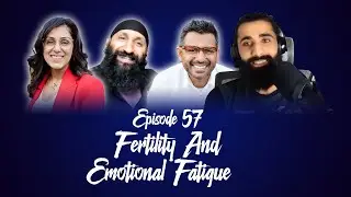 Indy & Dr | Episode 57 | Fertility & Emotional Fatigue