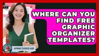 Where Can You Find Free Graphic Organizer Templates? - Aspiring Teacher Guide