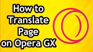 How to Translate Page on Opera GX