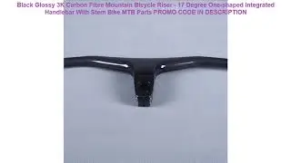 Buy Black Glossy 3K Carbon Fibre Mountain Bicycle Riser - 17 Degree On