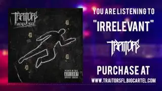 Traitors - Irrelevant