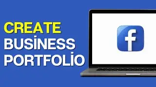 How to Create Business Portfolio on Facebook