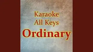 Ordinary (Karaoke Version)