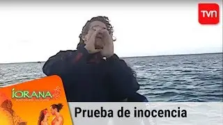 Prueba de inocencia | Iorana - T1E57