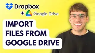 How to Import Files From Google Drive on Dropbox [2026 Full Guide]