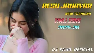 AESU JANAVAR NEW TRENDING TIMLI SONG 2025-26 DJ SAHIL FT.DJ PRITESH