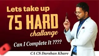 🔥Let's Crush the 75 Hard Challenge 💪🙌😁 | Can I Complete It? 🚀🎯| CA Darshan Khare #DedicationIndia