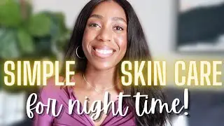 simple PM skin routine that works | dermatology nurse practitioner