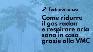 Gas radon: come respirare aria sana in casa con la VMC