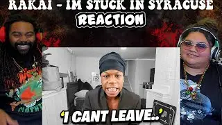 RAKAI - im stuck in syracuse | REACTION