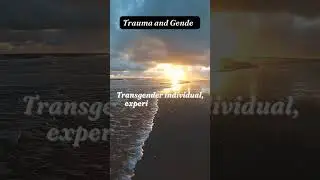 Trauma and Gender