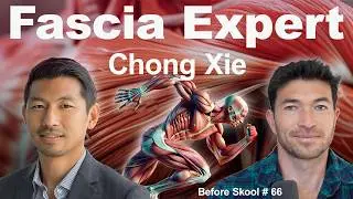 Secret of Athleticism - World's #1 Fascia Coach - Chong Xie