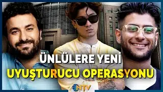Son Dakika: Hasan Can Kaya ve Reynmen'inde Aralarında Olduğu Ünlülere Yönelik Uyuşturucu Operasyonu
