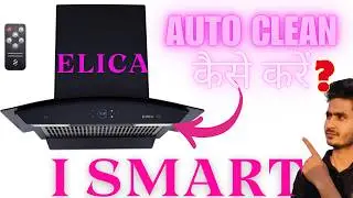 how to auto clean elica i smart chimney $ elica i smart chimney auto clean demo