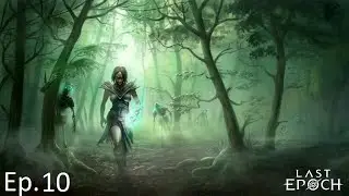 Let's Play: Last Epoch Blind Episode 10