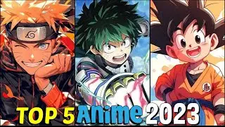 TOP - 5 Anime in 2023    [Naruto, Dragon Ball,My hero academia, jujutsu kaisen, Demon Slayer]