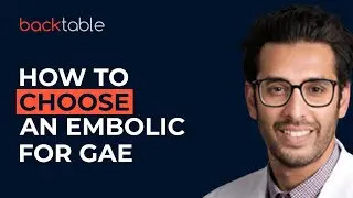 Choosing an Embolic Agent for GAE