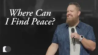 Where Can I Find Peace? | 40 Days 2022: Part 3 | Journey Church
