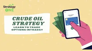 How to trade Crude Oil Options | Intraday Non directional | StrategyOne Algo