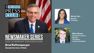 Atlanta Press Club 2022 Newsmaker Leadership Series with Brad Raffensperger