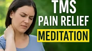 TMS Pain Relief Meditation | Pain Free You | Heal Chronic Pain at Its Root