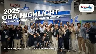 BSL Oilfield Services | Oil & Gas Asia 2025 Highlight