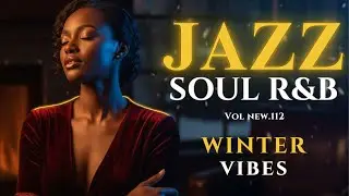 Soft Winter Jazz & Smooth R&B Lounge • Calm Seasonal Instrumentals