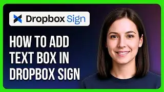 Как добавить текстовое поле в подпись Dropbox