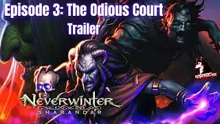 Episode 3: The Odious Court Trailer Neverwinter Sharandar
