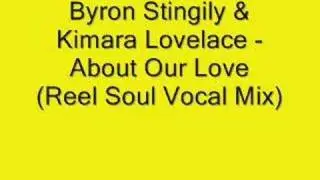 Byron Stingily&Kimara Lovelace - About Our Love (Reel Soul)