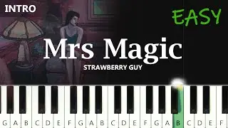 Strawberry Guy - Mrs Magic (intro) ~  EASY PIANO TUTORIAL