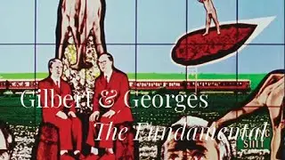 GILBERT & GEORGE I THE FUNDAMENTAL (1997) I A four-handed creation - Film Excerpt