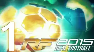 Real Football 2015 - Android Gameplay Walkthrough (Android,iOS) Gameloft Games- RF 2015