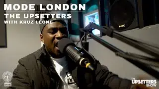 The Upsetters With Kruz Leone | Mode London