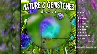 [197][FREE] DRUMKIT 🌿 NATURE & GEMSTONES 💎 - LOVEMUSIC + REDDA + DARKO + SUPERTRAP + DARKSPIN