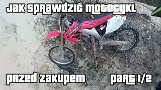 Jak sprawdzić motocykl krossowy przed zakupem? Part 1/2 Quick Tips Guide Poradnik Honda crf 450 r