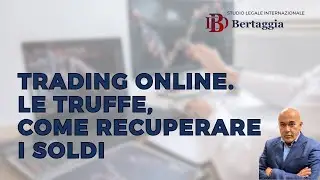 ⚖️ Trading online. Le truffe, come recuperare i soldi 💼