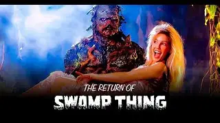 The Return of Swamp Thing (1989) 1080p | Action, Adventure, Comedy | Complete Movie