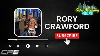 Super Necessary Meets Rory Crawford
