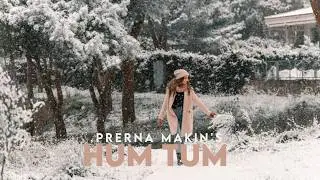 Hum Tum (Female Version) | Saanson Ko Saanson Mein Dhalne Do Zara | Prerna Makin |Latest Hindi cover