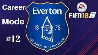 WE OWN GOODISON PARK!!! Fifa 18 Everton Career Mode - Part 12