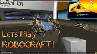 Let's Play RoboCraft [3] :: Complete Overhaul!