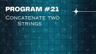 Day - 21: Python program to concatenate the two strings using string concatenation