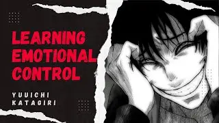 How to learn emotional control like Yuuichi Katagiri