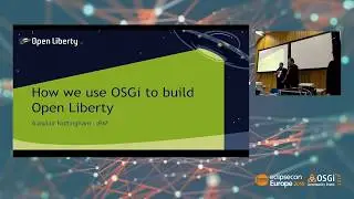 OSGi in Action: How we use OSGi to build Open Liberty