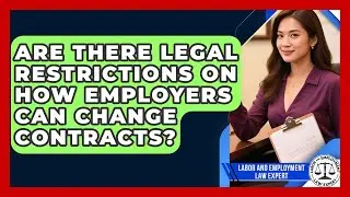 Are There Legal Restrictions on How Employers Can Change Contracts?