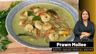 Prawn Moilee Recipe | South Indian Special gravy served with Rice (Curried Shrimp and Coconut Soup)