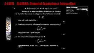 Q13 ALGEBRA Binomial Expansion & Integration Edexcel A2 June 2023 P2