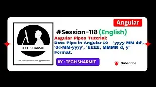 Angular Date Pipe - 'yyyy-MM-dd', 'dd/MM/yyyy' & 'EEEE, MMMM d, y' |  Angular English (Session-118)